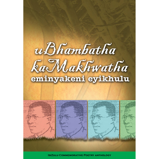 Ubhambatha Kamakhwatha Eminyakeni Eyikhulu - ISBN 9780796033369