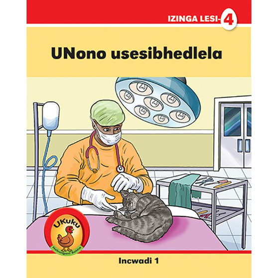 Ukuku Nabangani Bakhe: Red Series: L4 Book 1: Unono Usesibhedlela - ISBN 9781485818748