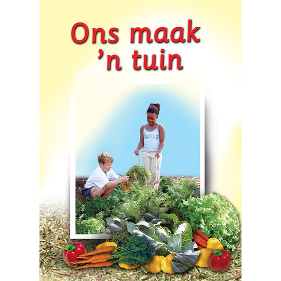 We Make a Garden: (Afrikaans) Ons Maak 'n Tuin - ISBN 9780796029126