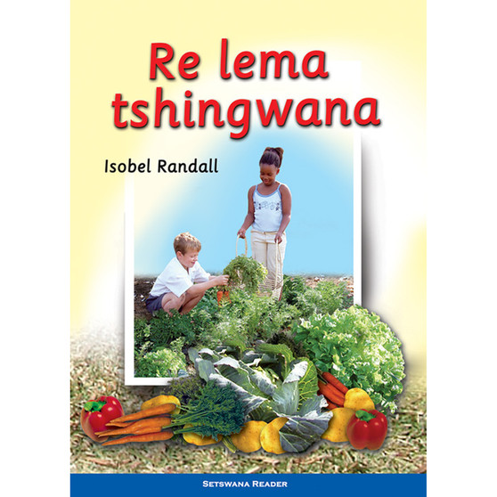 We Make a Garden: (Setswana) Re Lema Tshingwana - ISBN 9780796029201