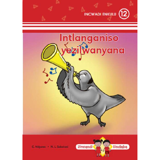 Incwadi Enkulu 12: Intlanganiso Yezilwanyana; Iindonga Ziwelene - ISBN 9780796074874