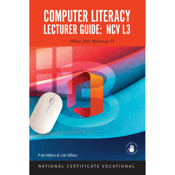 NCV 3 Computer Literacy Office 2021 Windows 11 Lecturer Guide - ISBN 9780639115634