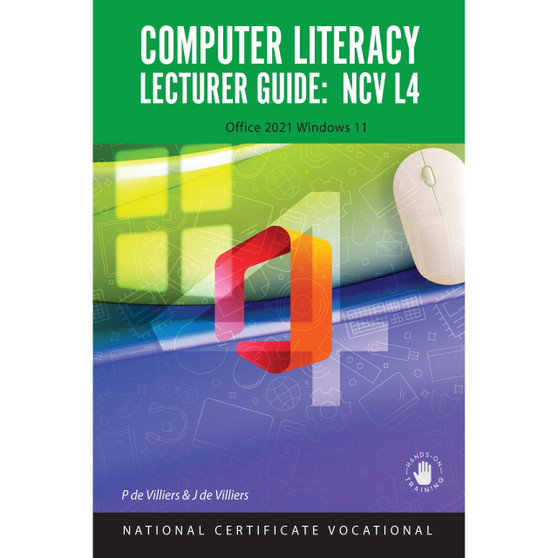 NCV 4 Computer Literacy Office 2021 Windows 11 Lecturer Guide - ISBN 9780639115641