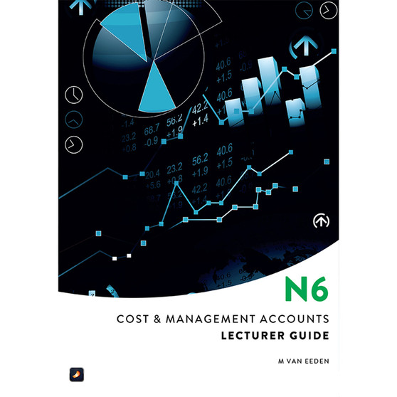 N6 Cost and Management Accounting Lecturer Guide - ISBN 9781775815815