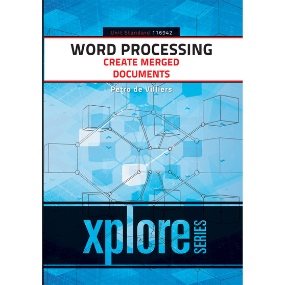 Word Processing: Create Merged Documents – SAQA ID 116942 - ISBN 9781920364397