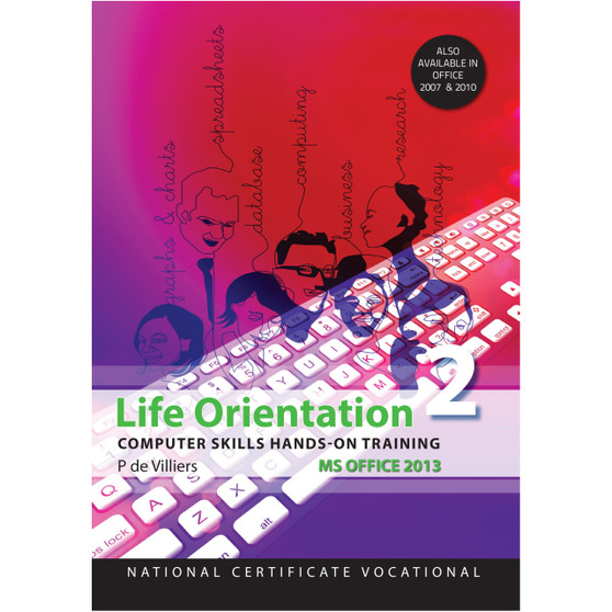 DIGITAL - NCV2 Life Orientation: Computer Skills Office 2013 - ISBN 9781775813101