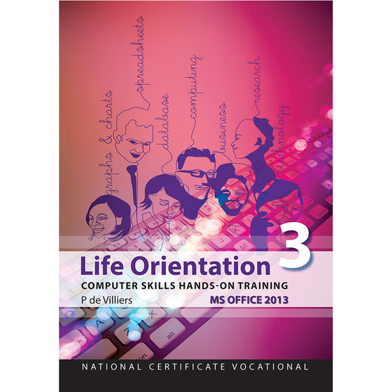 DIGITAL - NCV3 Life Orientation: Computer Skills Office 2013 - ISBN 9781920671440