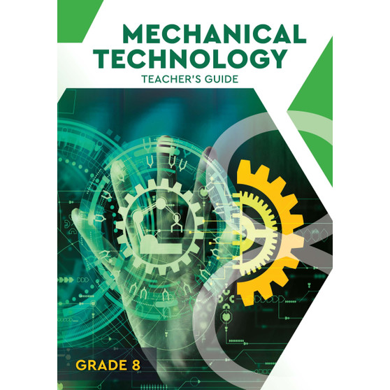 Grade 8 Mechanical Technology Teacher’s Guide - ISBN 9781776372591