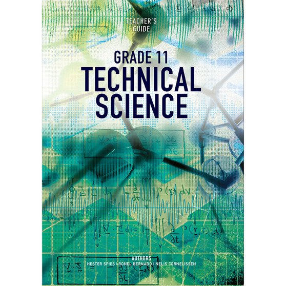 DIGITAL - Technical Science Grade 11 Teacher’s Guide - ISBN 9781775816591