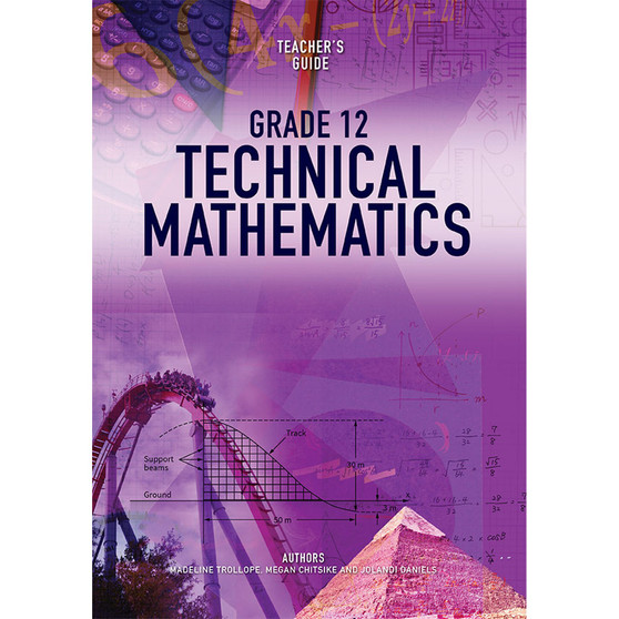 DIGITAL - Technical Mathematics Grade 12 Teacher’s Guide - ISBN 9781775818359