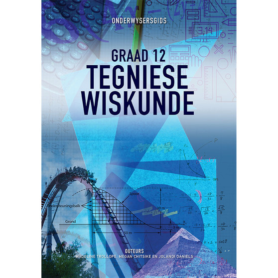 Tegniese Wiskunde Graad 12 Onderwysersgids - ISBN 9781775818038