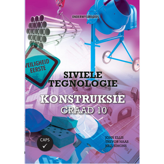 Siviele Tegnologie Graad 10 Konstruksie Onderwysersgids - ISBN 9781775814832