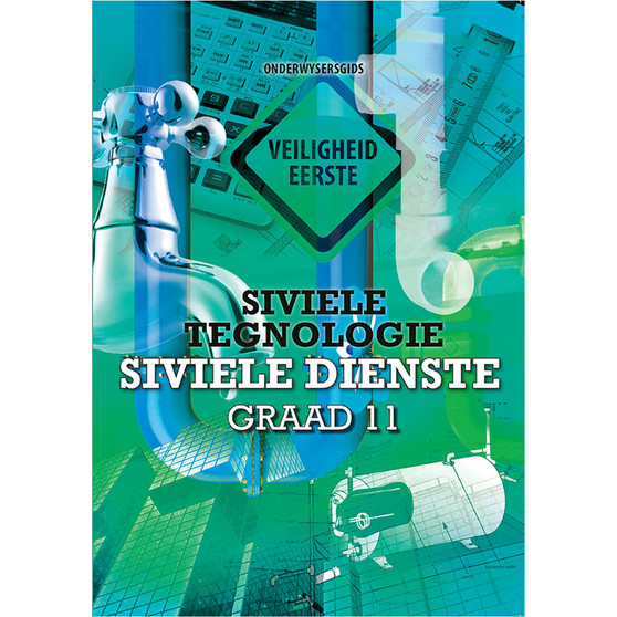Siviele Tegnologie Graad 11 Siviele Dienste Onderwysersgids - ISBN 9781775816188