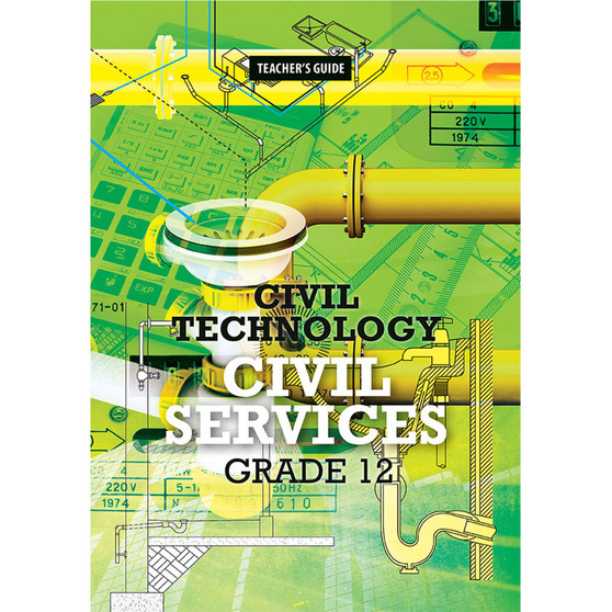 Civil Technology Grade 12 Civil Services Teacher’s Guide - ISBN 9781775817796