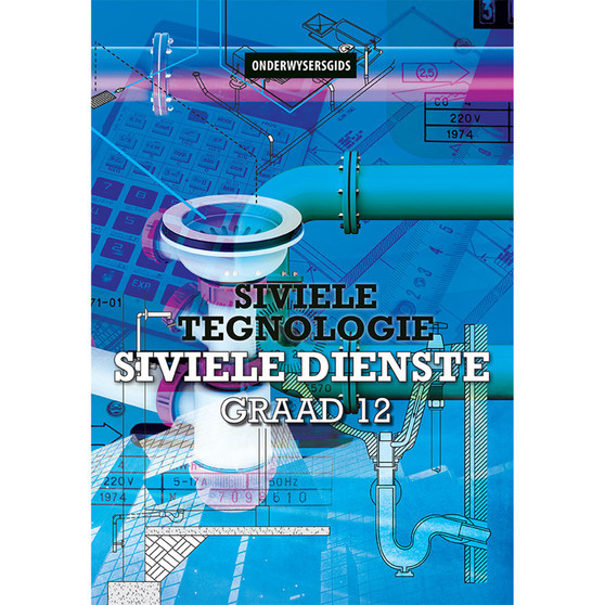 Siviele Tegnologie Graad 12 Siviele Dienste Onderwysersgids - ISBN 9781775817857