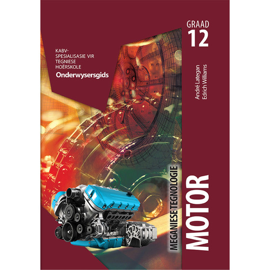Meganiese Tegnologie Graad 12 Motor Onderwysersgids - ISBN 9781775817987