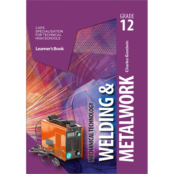 Mechanical Technology Grade 12 Welding and Metal Work Learner Book - ISBN 9781775817901