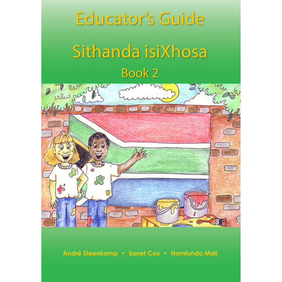 Sithanda isiXhosa Book 2 Facilitator’s Guide - ISBN 9781775812296