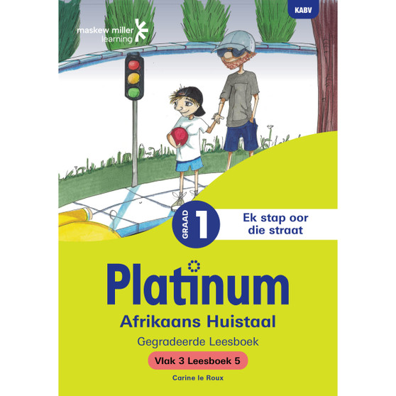 Platinum Afrikaans Huistaal Graad 1 Leesboek 5 - Vlak 3 - ISBN 9781779833433