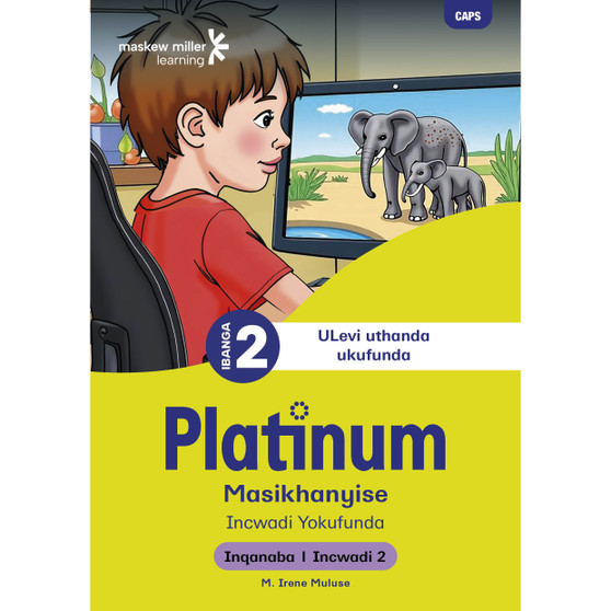 Platinum Masikhanyise Ibanga 2 Incwadi Yokufunda 2 - Inqanaba 1 - ISBN 9781779899279