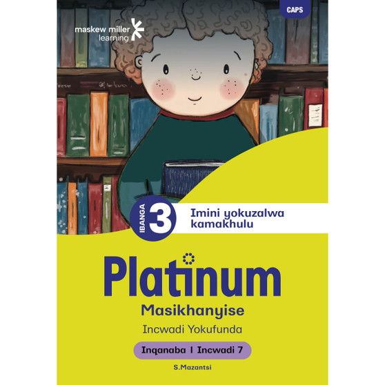 Platinum Masikhanyise Ibanga 3 Incwadi Yokufunda 7 - Inqanaba 1 - ISBN 9781834955629