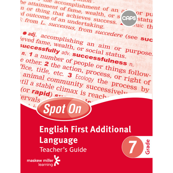 Spot On English First Additional Language Grade 7 Teacher's Guide & Free Poster Pack - ISBN 9780796235008
