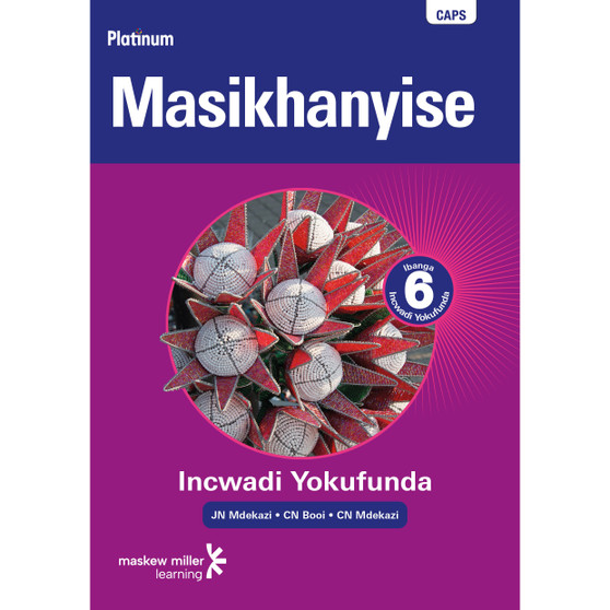 Platinum Masikhanyise Grade 6 Reader (isiXhosa) - ISBN 9780636138858