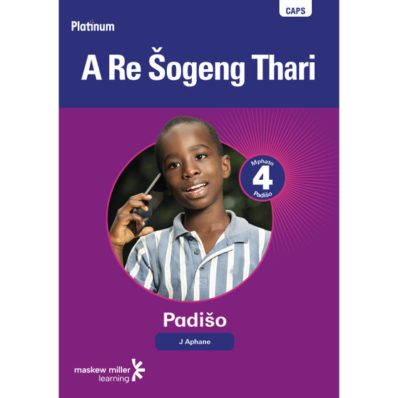 Platinum A Re Sogeng Thari Grade 4 Reader (Sepedi) - ISBN 9780636138926