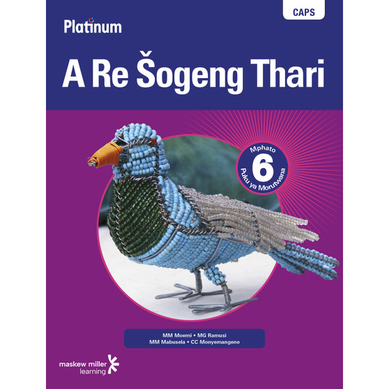 Platinum A Re Sogeng Thari Grade 6 Learner's Book (Sepedi) - ISBN 9780636115064