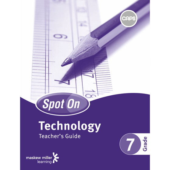 Spot On Technology Grade 7 Teacher's Guide & Free Poster Pack - ISBN 9780796235022