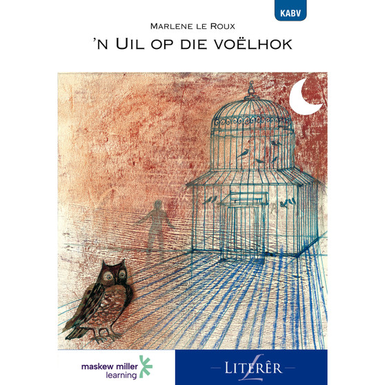 Afrikaans Huistaal Graad 9 Roman ('n Uil op die Voëlhok) - ISBN 9780636146402