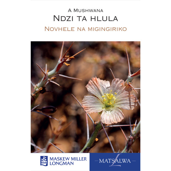 Xitsonga Home Language Grade 8 Novel (Ndzi Ta Hlula) - ISBN 9780636145153