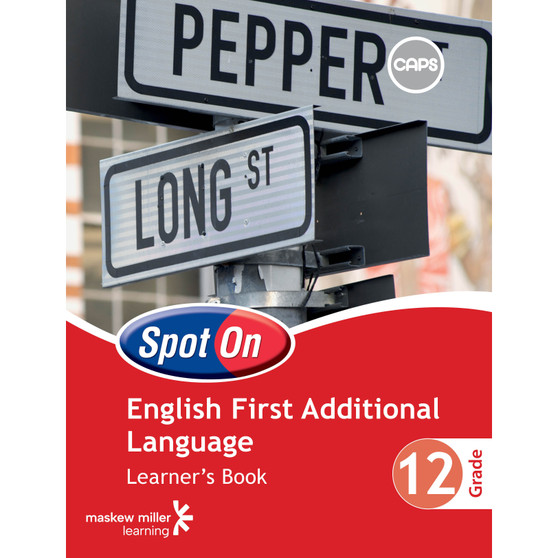 Spot On English (First Additional Language) Grade 12 Learner's Book - ISBN 9780796236999