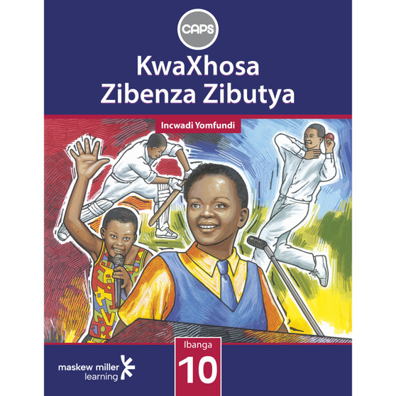 KwaXhosa Zibenza Zibutya Grade 10 Learner's Book - ISBN 9780796237224