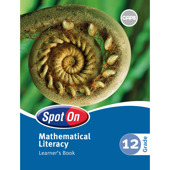 Spot On Mathematical Literacy Grade 12 Learner's Book - ISBN 9780796248510