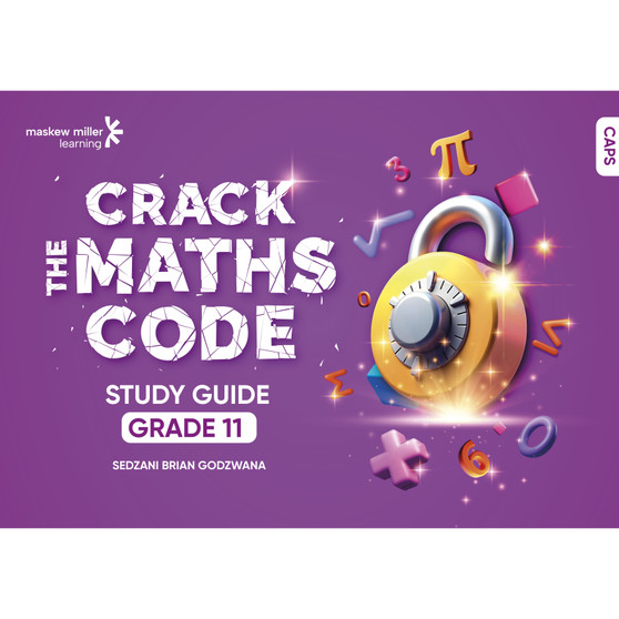 Crack the Maths Code Grade 11 Study Guide - ISBN 9781834959801