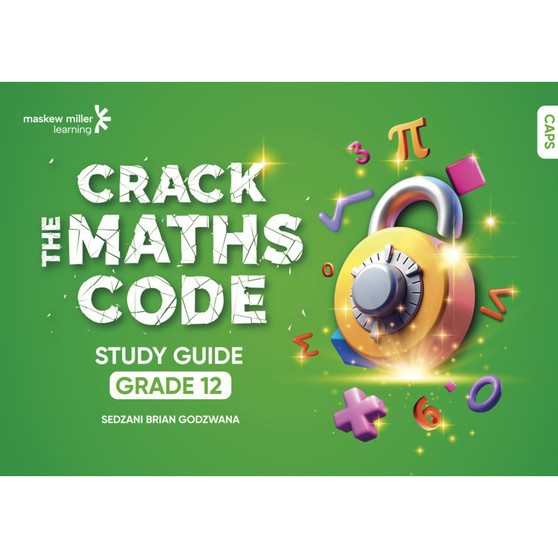 Crack the Maths Code Grade 12 Study Guide - ISBN 9781834959719