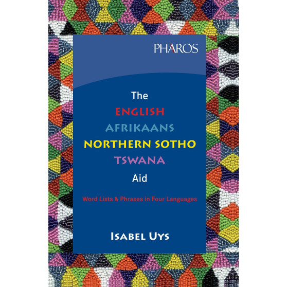 The English-Afrikaans-Northern Sotho-Tswana Aid: Word Lists and Phrases in Four Languages - ISBN 9781868900848
