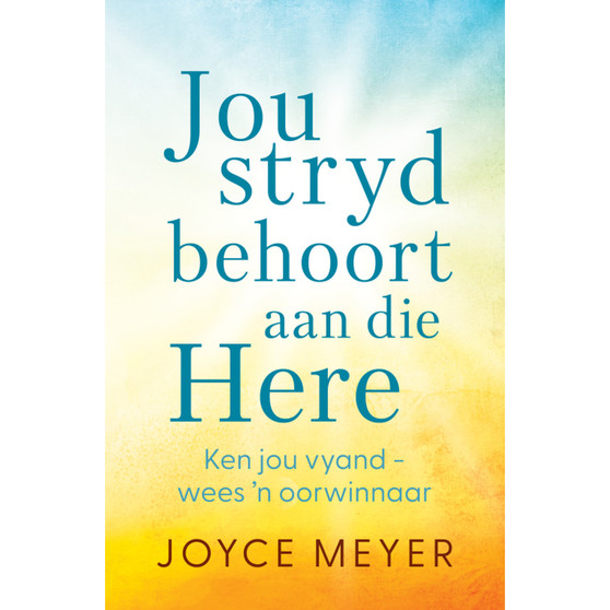 Jou stryd behoort aan die Here: Ken jou vyand - wees 'n oorwinnaar - ISBN 9780796324115