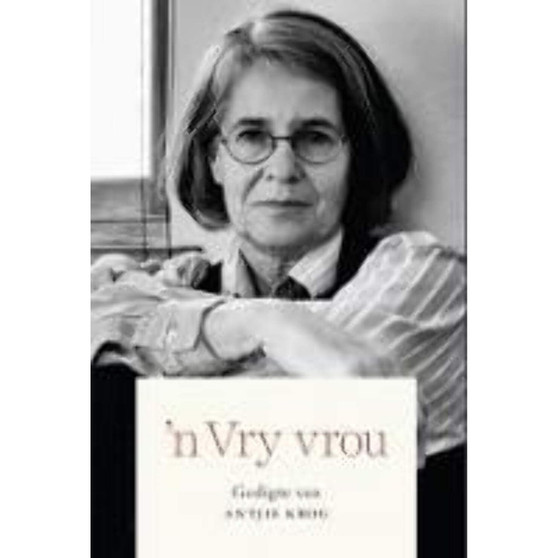 'n Vry vrou: Gedigte van Antjie Krog - ISBN 9780798180511