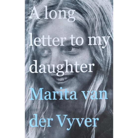 A Long Letter to My Daughter - ISBN 9780624090045