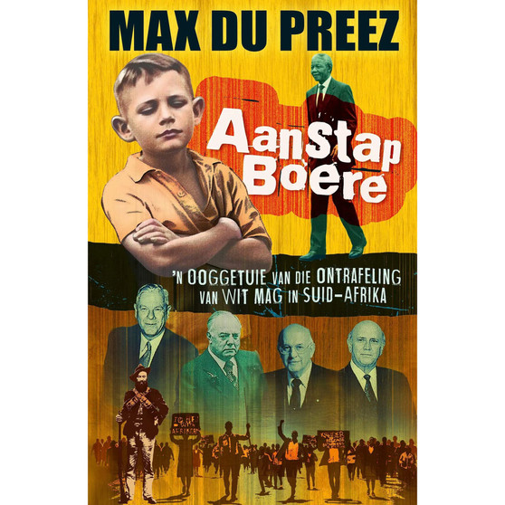 Aanstap Boere: ’n Ooggetuie van die ontrafeling van wit mag in Suid-Afrika - ISBN 9780624096863