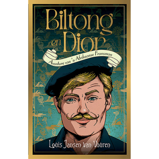 Biltong en Dior: Avonture van 'n Afrikaanse Fransman - ISBN 9780624095231