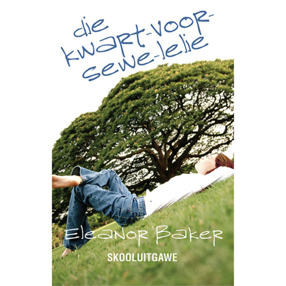 Die-kwart-voor-sewe-lelie (skooluitgawe) - ISBN 9780798149594