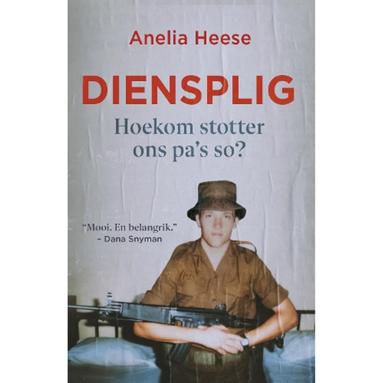 Diensplig: Hoekom stotter ons pa's so? - ISBN 9780624093985