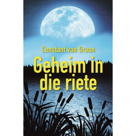 Geheim in die riete - ISBN 9780624095330