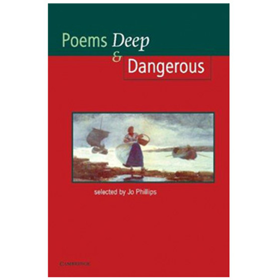 Poems Deep and Dangerous an Anthology of Classic and Contemporary Writing - ISBN 9780521479905
