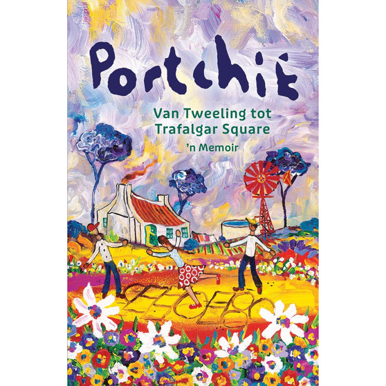 Portchie: Van Tweeling tot Trafalgar Square - ISBN 9780624094715