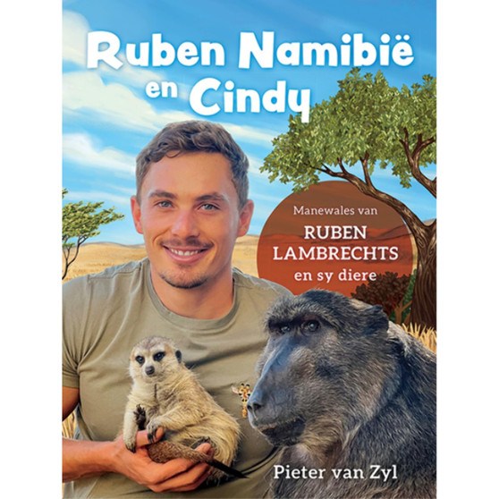 Ruben Namibië en Cindy: Manewales van Ruben Lambrechts en sy diere - ISBN 9780624092216