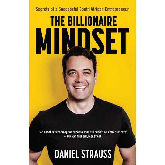 The Billionaire Mindset: Secrets of a Successful South African Entrepreneur - ISBN 9780624090342